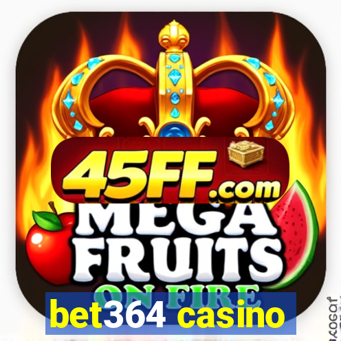 bet364 casino